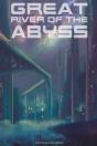 Great River Of The Abyss - Preview