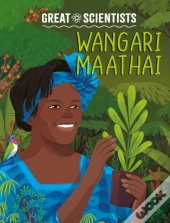 Great Scientists: Wangari Maathai