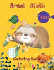 Great   Sloth Coloring Book  Toddler