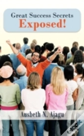 Great Success Secrets Exposed!