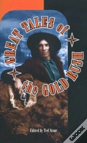 Great Tales Of The Gold Rush