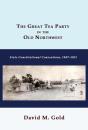 Great Tea Party In The Old Northwest: State Constitutional Conventions, 1847-1851 - Preview