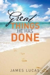 Great Things He Has Done