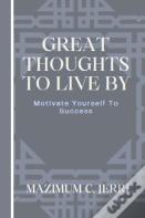 Great Thoughts To Live By