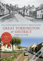 Great Torrington & District Through Time
