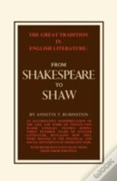 Great Tradition In English Literature From Shakespeare To Shaw