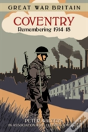 Capa do artigo Great War Britain Coventry: Remembering 1914-18