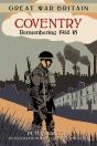 Great War Britain Coventry: Remembering 1914-18 - Preview