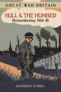 Great War Britain Hull And The Humber: Remembering 1914-18 - Preview