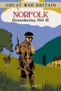 Great War Britain Norfolk: Remembering 1914-18 - Preview