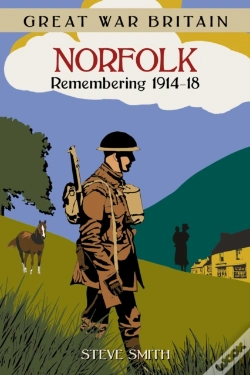 Capa do artigo Great War Britain Norfolk: Remembering 1914-18
