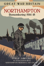 Capa do artigo Great War Britain Northampton: Remembering 1914-18
