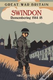 Capa do artigo Great War Britain Swindon: Remembering 1914-18