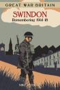 Great War Britain Swindon: Remembering 1914-18 - Preview