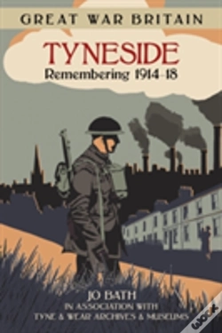 Capa do artigo Great War Britain Tyneside: Remembering 1914-18