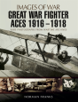 Great War Fighter Aces, 1916-1918 - Preview
