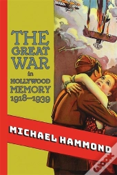 Great War In Hollywood Memory, 1918-1939