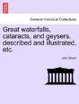 Great Waterfalls, Cataracts, And Geysers - Preview