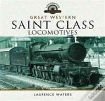 Great Western Saint Class Locomotives