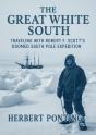 Great White South Traveling With Robert F. Scott'S Doomed South Pole Expedition - Preview