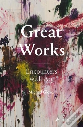 Great Works Encounters With Art /Anglais