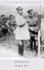 Great Writers On The Great War Buchan'S War - Preview