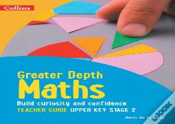 Greater Depth Maths Teacher Guide Upper Key Stage 2