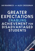 Greater Expectations: Enabling Achievement For Disadvantaged Students