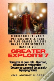 Capa do artigo Greater Exploits - 7 - Témoignages Parfaits Et Images Du Fils Pour De Plus Grands Exploits