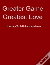 Greater Game Greatest Love
