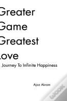 Greater Game Greatest Love