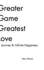 Greater Game Greatest Love - Preview