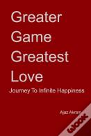 Greater Game Greatest Love