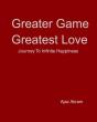 Greater Game Greatest Love - Preview
