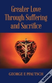 Capa do artigo Greater Love Through Suffering And Sacrifice