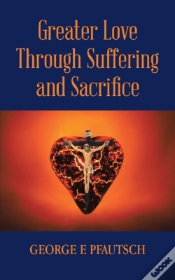 Capa do artigo Greater Love Through Suffering And Sacrifice
