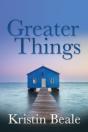 Greater Things - Preview