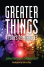 Greater Things - Preview