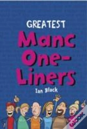 Greatest Manc One-Liners