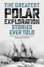 Greatest Polar Exploration Stories Ever Told - Preview