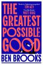 Greatest Possible Good - Preview