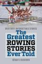 Greatest Rowing Stories Ever Told - Preview