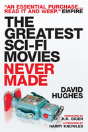 Greatest Sci-Fi Movies Never Made - Preview