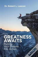Greatness Awaits