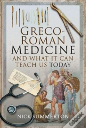 Capa do artigo Greco-Roman Medicine And What It Can Teach Us Today