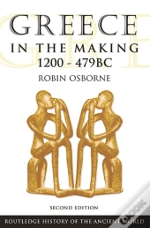 Greece In The Making 1200-479 Bc