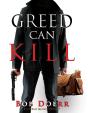 Greed Can Kill - Preview