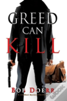 Greed Can Kill