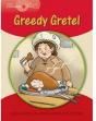 Greedy Gretel   - Preview