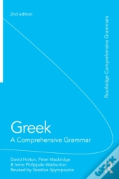 Greek: A Comprehensive Grammar Of The Modern Language